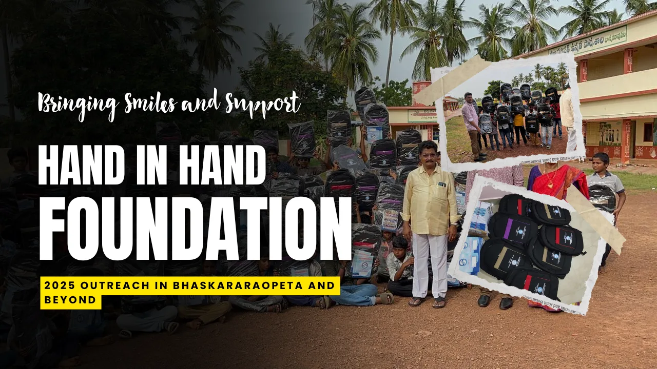 Bringing Smiles and Support: Hand in Hand Foundation’s 2025 Outreach in Bhaskararaopeta and Beyond